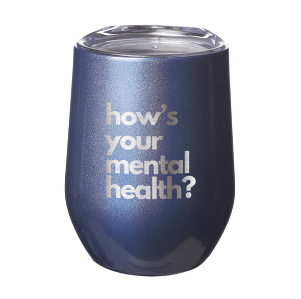 JHOP | How's Your Mental Health (Bold) Drinkware