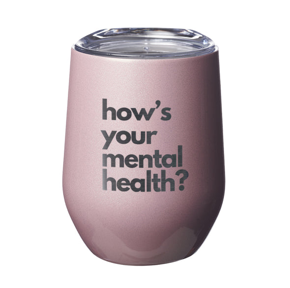 JHOP | How's Your Mental Health (Bold) Drinkware