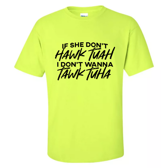 The Tolers | If She Don't Hawk Tuah Men's Apparel