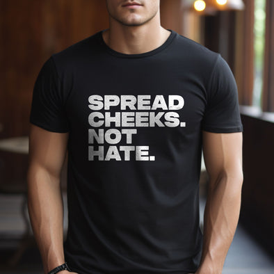 The Tolers | Spread Cheeks Not Hate White Print Men's Apparel