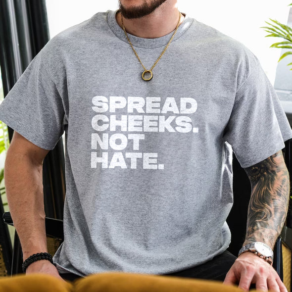 The Tolers | Spread Cheeks Not Hate White Print Men's Apparel