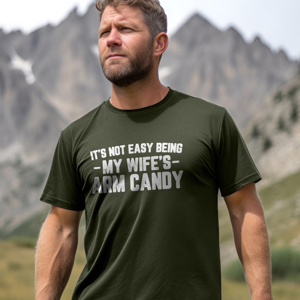 The Tolers | It's Not Easy Being My Wife's Arm Candy White Print Men's Apparel