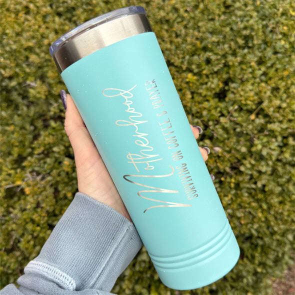 The Tolers | Motherhood Tumbler