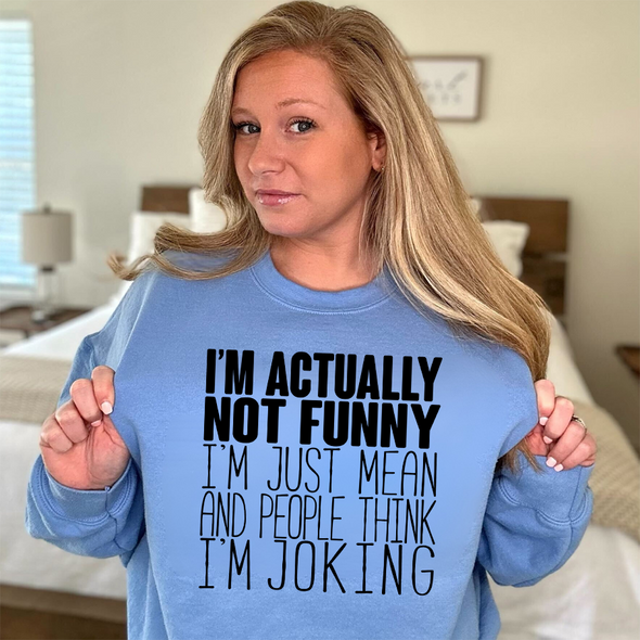 The Tolers | I'm Actually Not Funny Crewneck
