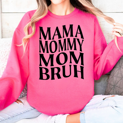 The Tolers | Mama Mommy Mom Bruh Crewneck