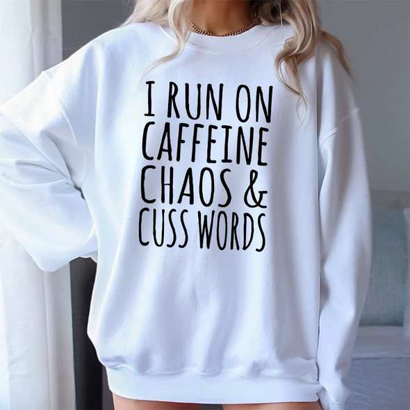 The Tolers |  I Run On Caffeine Chaos And Cuss Words Crewneck