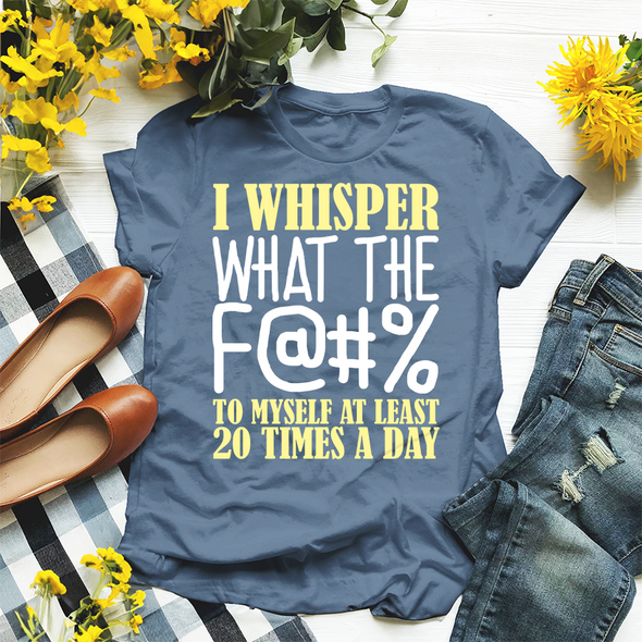 The Tolers | I Whisper What The F Apparel