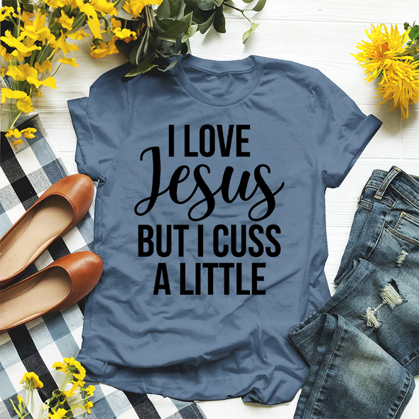 The Tolers | I Love Jesus But I Cuss A Little Apparel