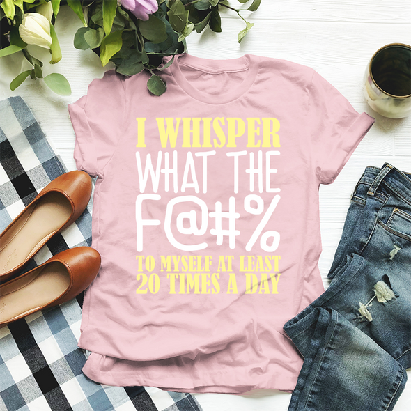 The Tolers | I Whisper What The F Apparel