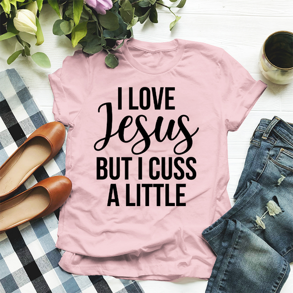 The Tolers | I Love Jesus But I Cuss A Little Apparel