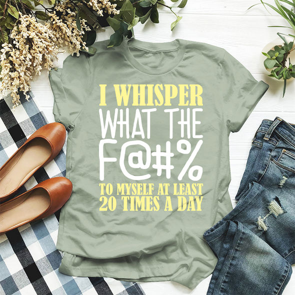 The Tolers | I Whisper What The F Apparel