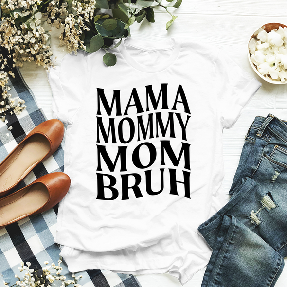 The Tolers | Mama, Mommy, Mom, Bruh Apparel