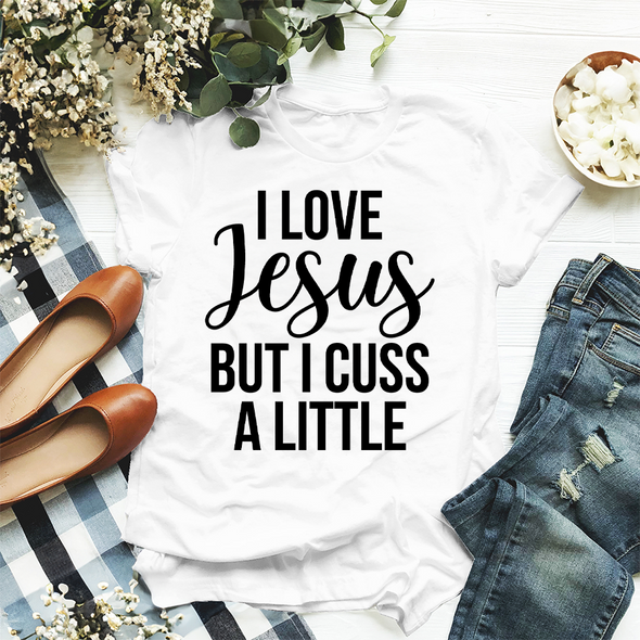 The Tolers | I Love Jesus But I Cuss A Little Apparel
