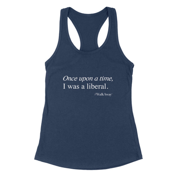 #WalkAway | Once Upon a Time I Was a Liberal White Print Women's Apparel