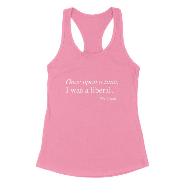 #WalkAway | Once Upon a Time I Was a Liberal White Print Women's Apparel