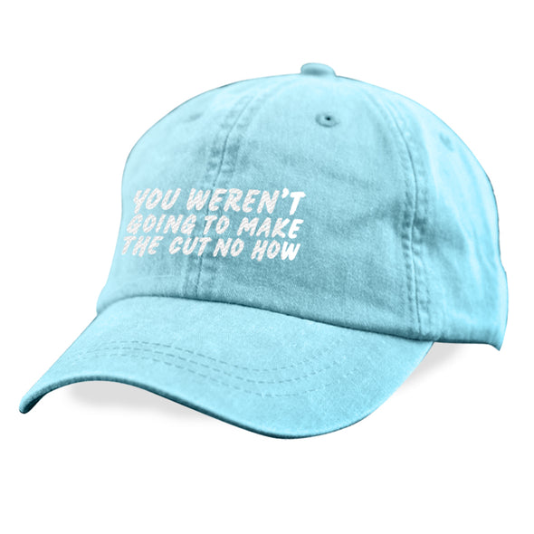 Megan McGlover | You Weren't Going To Make The Cut Hat