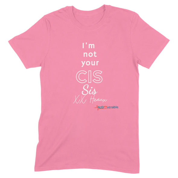 Megan McGlover | I'm Not Your CIS White Print Women's Apparel