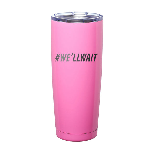 Megan McGlover | We'll Wait Laser Etched Tumbler