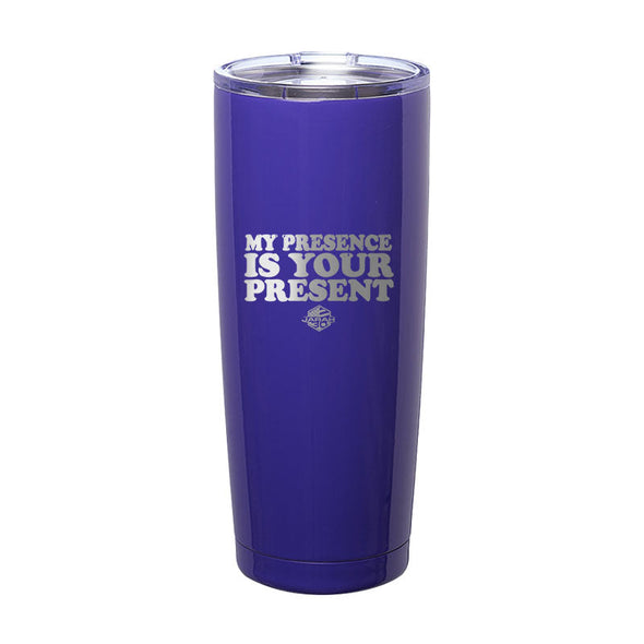 Jarah 30 | My Presence Is Your Present Laser Etched Tumbler