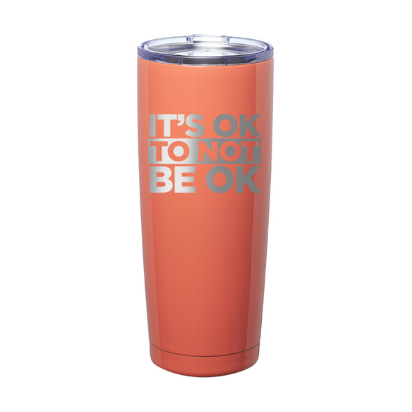 Officer Eudy | It's Ok Not To Be Ok Laser Etched Tumbler