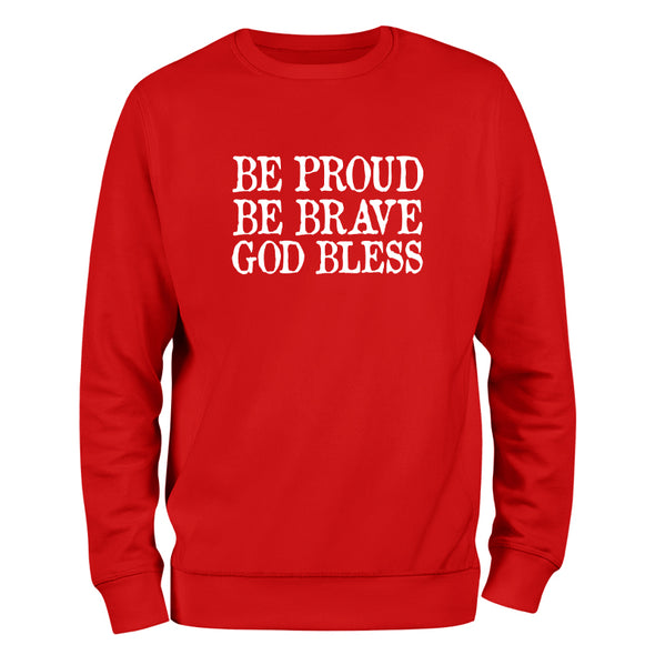 Dan Ball | Be Proud Be Brave God Bless Outerwear