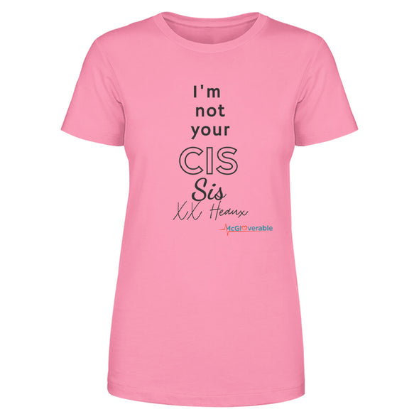 Megan McGlover | I'm Not Your CIS Black Print Women's Apparel