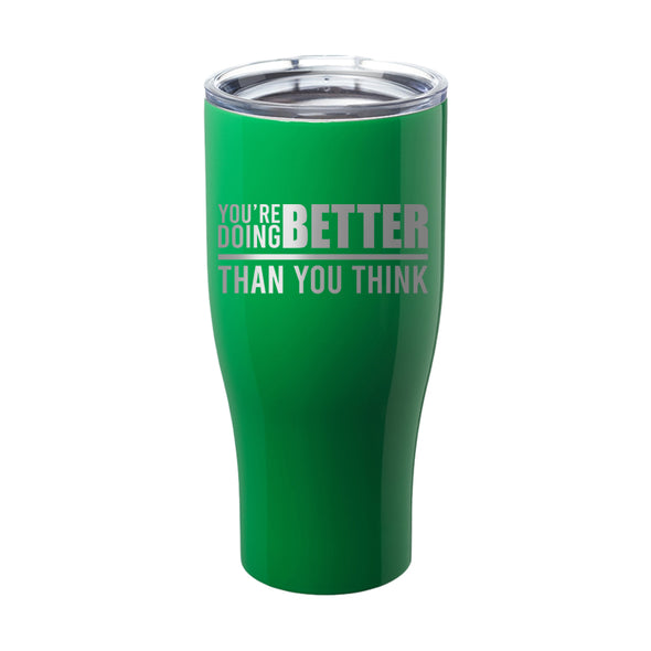 Officer Eudy | Youre Doing Better Than You Think Laser Etched Tumbler