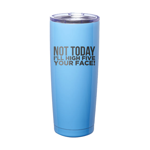 Officer Eudy | Not Today Laser Etched Tumbler