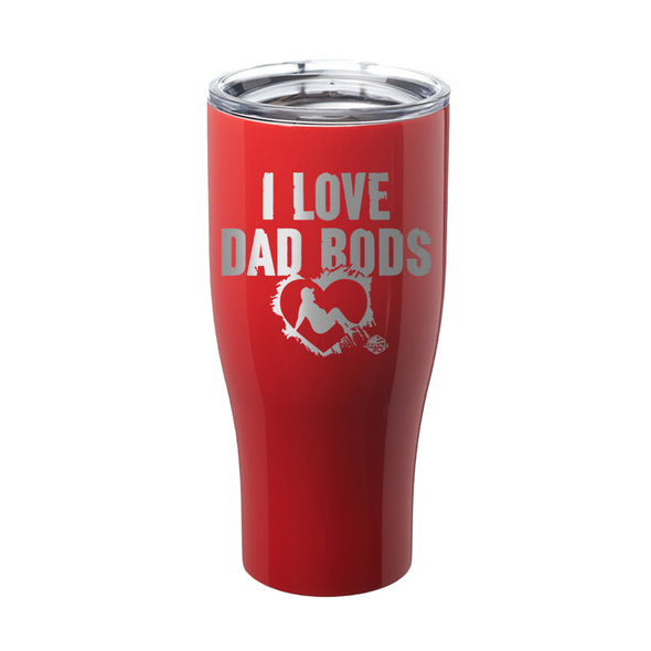 Jarah 30 | I Love Dad Bods Laser Etched Tumbler