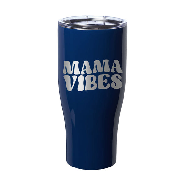 Jarah 30 | Mama Vibes Laser Etched Tumbler