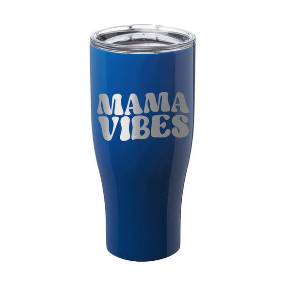 Jarah 30 | Mama Vibes Laser Etched Tumbler