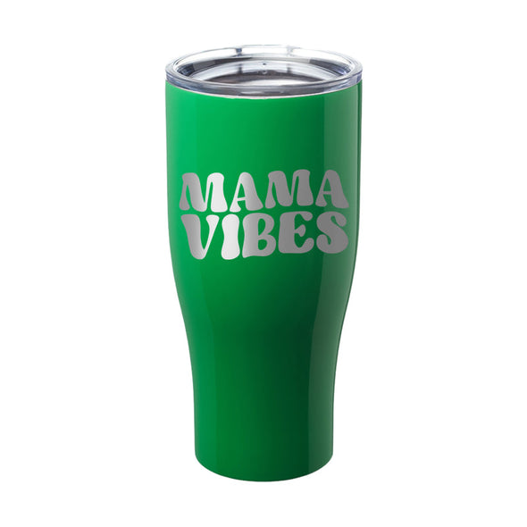 Jarah 30 | Mama Vibes Laser Etched Tumbler