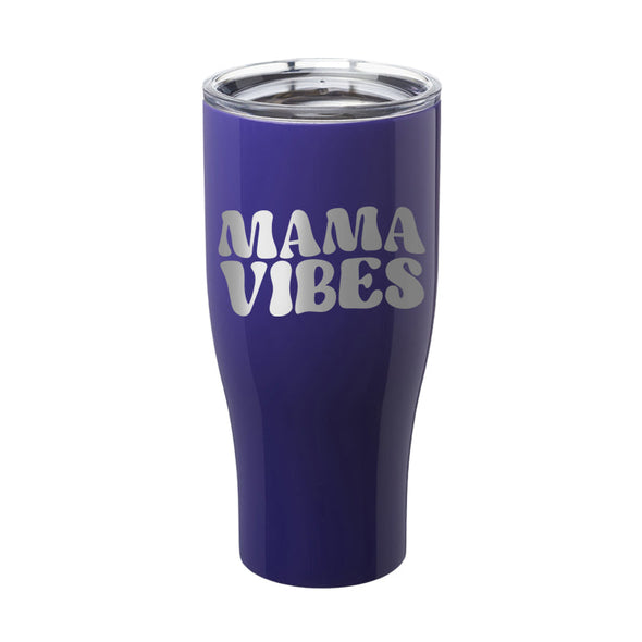 Jarah 30 | Mama Vibes Laser Etched Tumbler