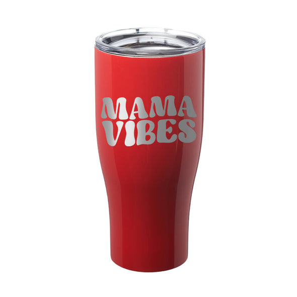 Jarah 30 | Mama Vibes Laser Etched Tumbler