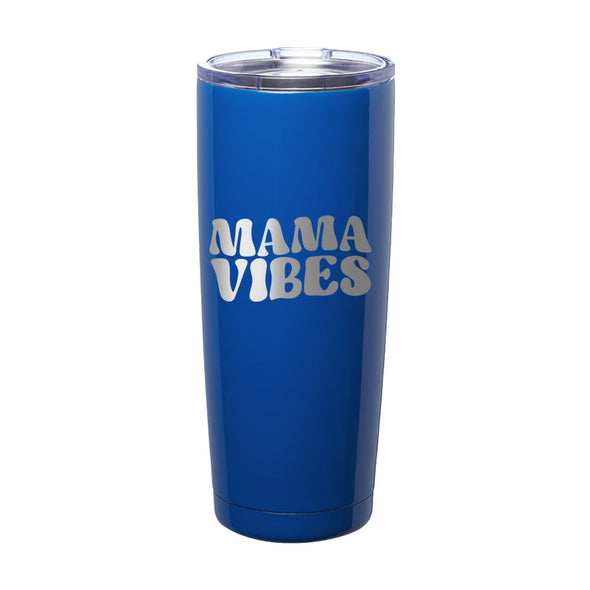 Jarah 30 | Mama Vibes Laser Etched Tumbler