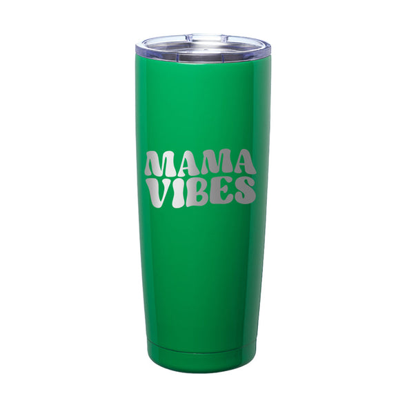 Jarah 30 | Mama Vibes Laser Etched Tumbler