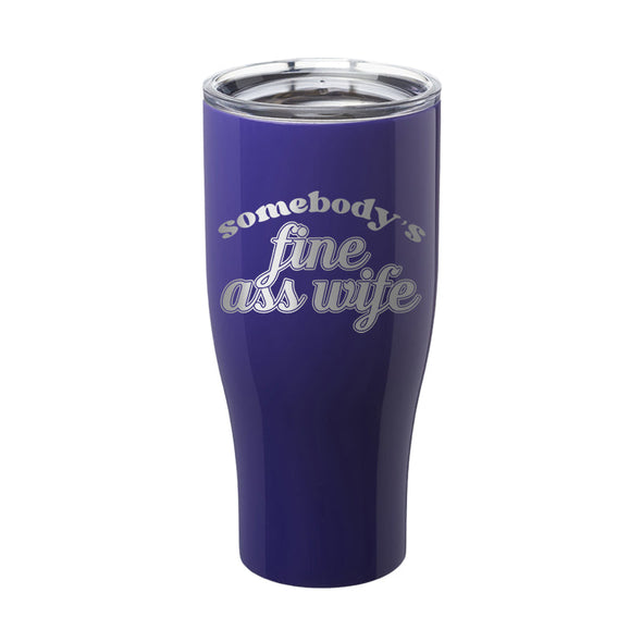 Jarah 30 | Somebody's Fine Ass Wife Laser Etched Tumbler