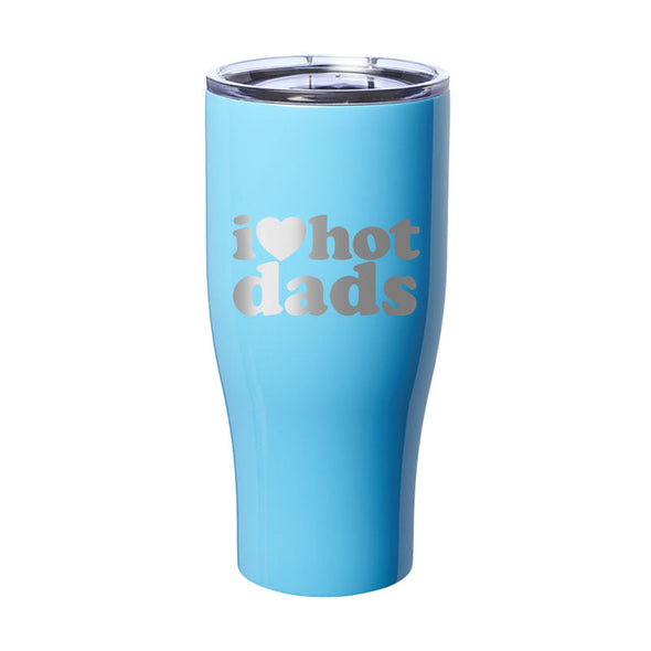 Jarah 30 | I Love Hot Dads Laser Etched Tumbler