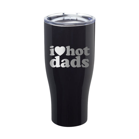 Jarah 30 | I Love Hot Dads Laser Etched Tumbler