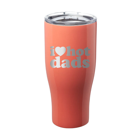 Jarah 30 | I Love Hot Dads Laser Etched Tumbler