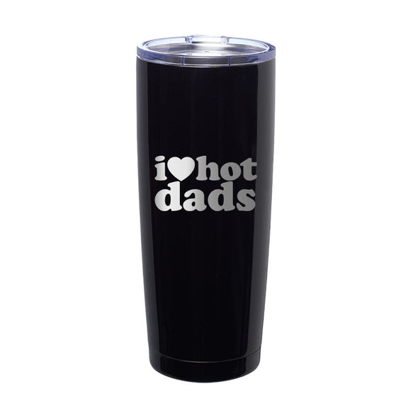 Jarah 30 | I Love Hot Dads Laser Etched Tumbler