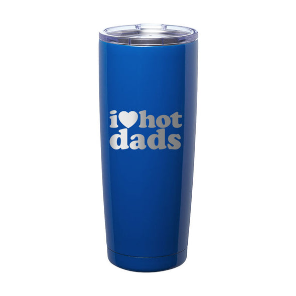 Jarah 30 | I Love Hot Dads Laser Etched Tumbler