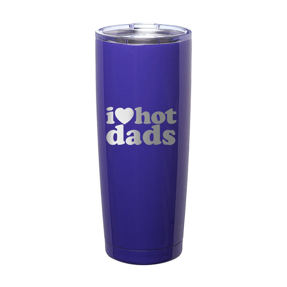 Jarah 30 | I Love Hot Dads Laser Etched Tumbler