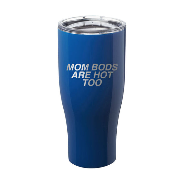 Jarah 30 | Mom Bods Are Hot Too Laser Etched Tumbler