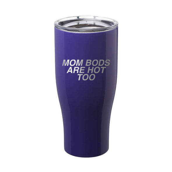 Jarah 30 | Mom Bods Are Hot Too Laser Etched Tumbler