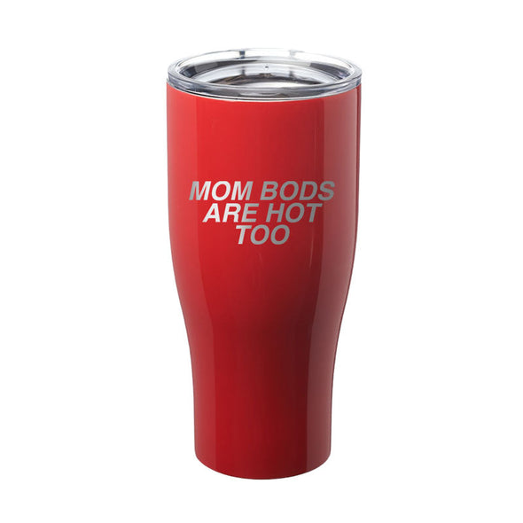 Jarah 30 | Mom Bods Are Hot Too Laser Etched Tumbler