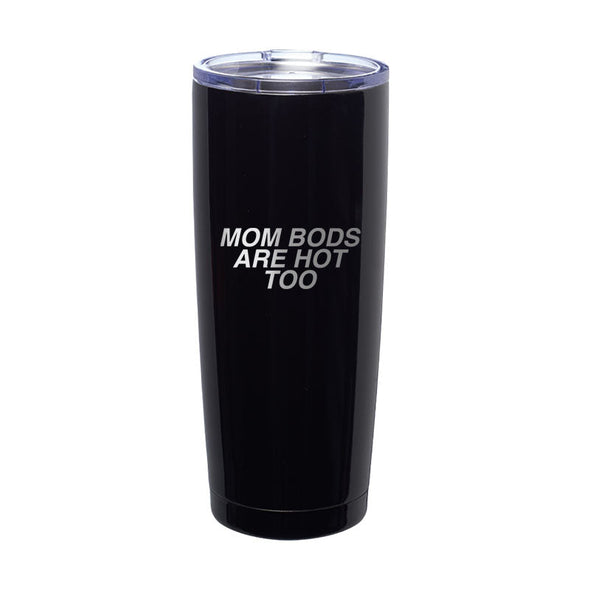 Jarah 30 | Mom Bods Are Hot Too Laser Etched Tumbler