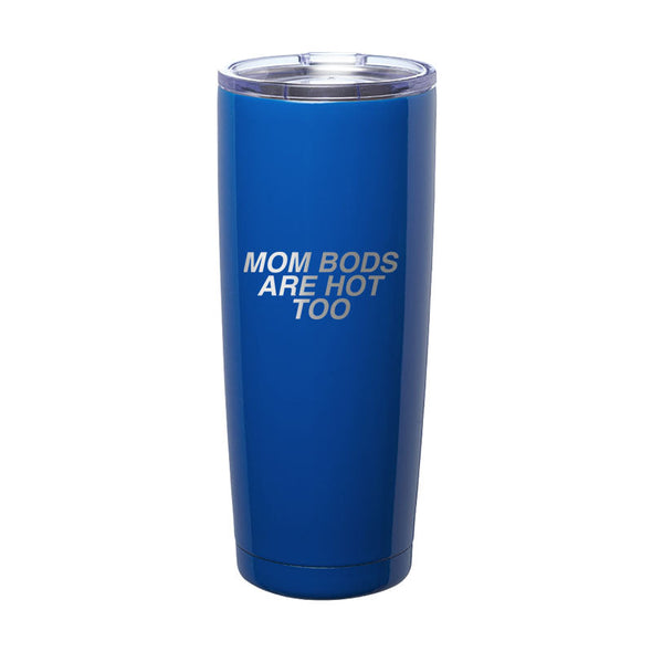 Jarah 30 | Mom Bods Are Hot Too Laser Etched Tumbler