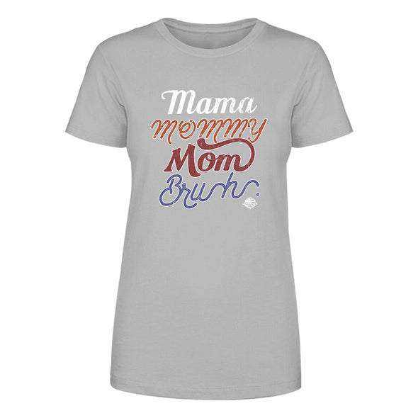 Jarah 30 | Mama Mommy Mom Bruh Women's Apparel