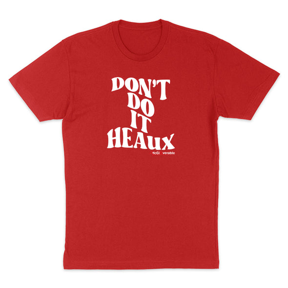 Megan McGlover |  Don't Do It Heaux Men's Apparel